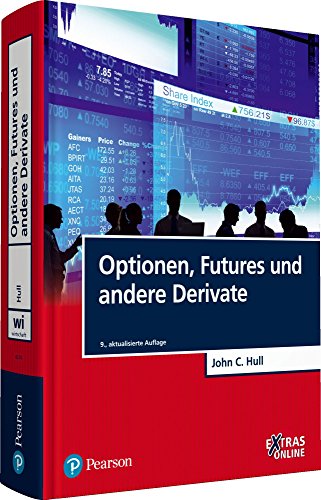 Optionen, Futures und andere Derivate: EXTRAS Online. Zugangscode im Buch (Pearson Studium - Economic BWL)